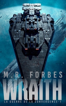 Wraith (La Guerre de la Convergence) (French Edition)