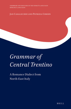 Hardcover Grammar of Central Trentino: A Romance Dialect from North-East Italy Book