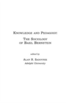 Paperback Knowledge and Pedagogy: The Sociology of Basil Bernstein Book