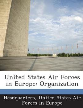 Paperback United States Air Forces in Europe: Organization Book