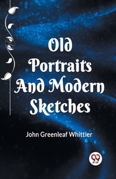 Paperback Old Portraits and Modern Sketches Book