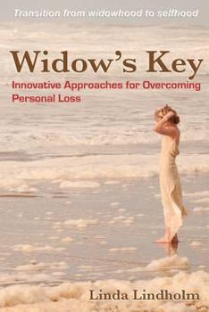 Paperback Widow's Key: Innovative Approaches for Overcoming Personal Loss Book