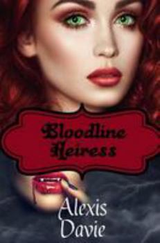 Paperback Bloodline Heiress: Steamy Vampire Paranormal Romance Book