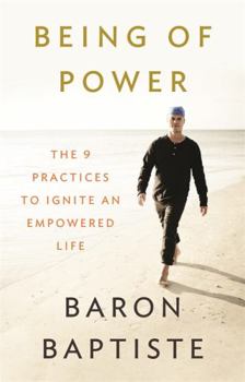 Hardcover Being of Power: The 9 Practices to Ignite an Empowered Life Book