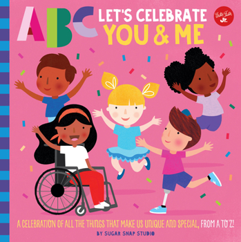 Board book ABC for Me: ABC Let's Celebrate You & Me: A Celebration of All the Things That Make Us Unique and Special, from A to Z! Book