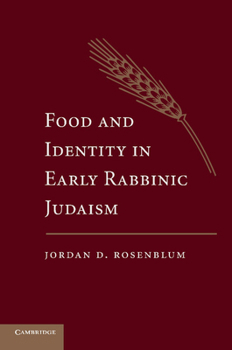 Paperback Food and Identity in Early Rabbinic Judaism Book