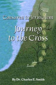 Paperback Caesarea to Jerusalem: Journey to the Cross Book