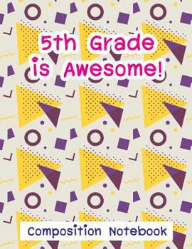 Paperback 5th Grade Is Awesome!: Composition Notebook Book