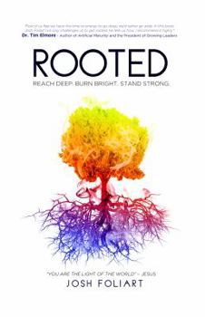 Paperback Rooted: Reach Deep. Burn Bright. Stand Strong. Book