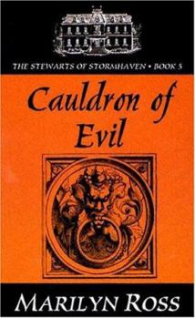 Cauldron of Evil - Book #5 of the Stewarts of Stormhaven