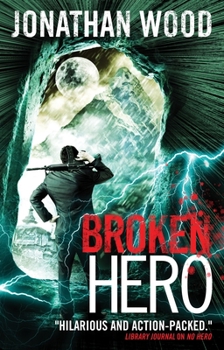 Broken Hero - Book #4 of the Arthur Wallace