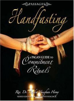 Paperback Passages Handfasting: A Pagan Guide to Commitment Rituals Book