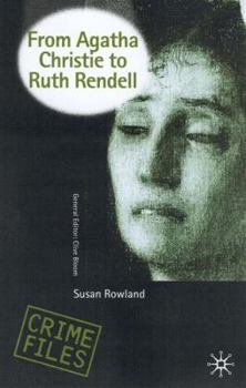 Hardcover From Agatha Christie to Ruth Rendell: British Women Writers in Detective and Crime Fiction Book