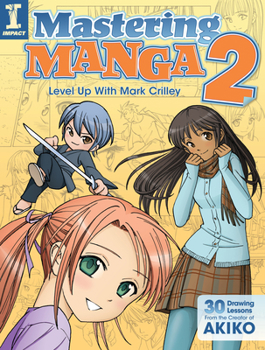 Paperback Mastering Manga 2: Level Up with Mark Crilley Book