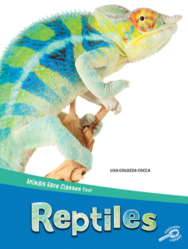 Hardcover Animals Have Classes Too! Reptiles Book