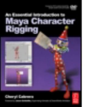 Paperback An Essential Introduction to Maya Character Rigging with DVD Book