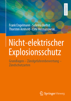 Hardcover Nicht-Elektrischer Explosionsschutz: Grundlagen - Zündgefahrenbewertung - Zündschutzarten [German] Book