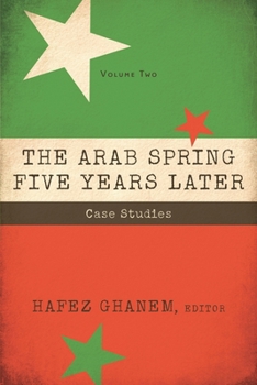 Paperback The Arab Spring Five Years Later: Vol 2: Case Studies Book