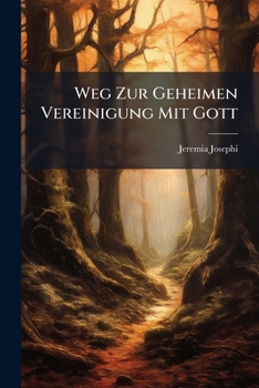 Paperback Weg Zur Geheimen Vereinigung Mit Gott [German] Book