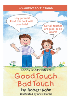 Paperback Bobby and Mandee's Good Touch, Bad Touch: Children's Safety Book