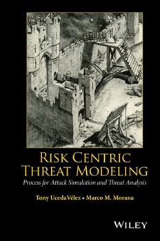 Hardcover Risk Centric Threat Modeling: Process for Attack Simulation and Threat Analysis Book