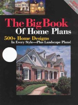 Paperback The Big Book of Home Plans: 500+ Home Designs in Every Style Plus Landscape Plans Book