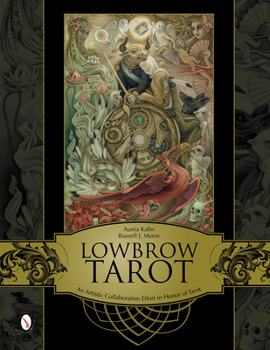 Hardcover Lowbrow Tarot: An Artistic Collaborative Effort in Honor of Tarot Book