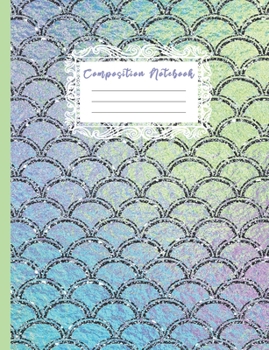 Paperback Composition Notebook: Kids and Adults Beautiful Mermaid Scales Theme Personal Primary Journal, Blank Lined Wide Ruled Children's Creative Wr Book