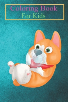 Paperback Coloring Book For Kids: Funny Corgi Dog Playing With Bubble Gum Cute Dog Lover Animal Coloring Book: For Kids Aged 3-8 (Fun Activities for Kid Book
