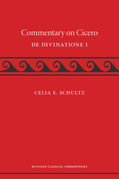 Hardcover A Commentary on Cicero, de Divinatione I Book