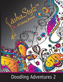 Paperback Doodling Adventures 2: SashaStylzTM A Coloring Journey Book