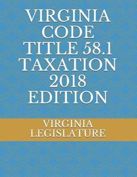 Paperback Virginia Code Title 58.1 Taxation 2018 Edition Book