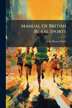 Paperback Manual Of British Rural Sports ...... Book