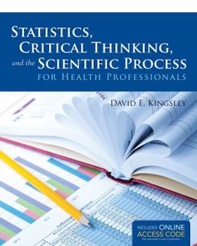 Paperback Statistics, Critical Thinking, and the Scientific Process for Health Professionals Book