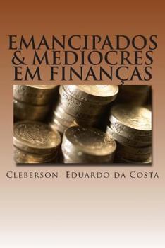 Paperback emancipados & mediocres em financas [Portuguese] Book