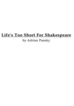 Paperback Life's Too Short For Shakespeare Book