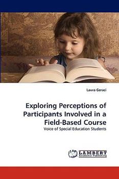 Paperback Exploring Perceptions of Participants Involved in a Field-Based Course Book