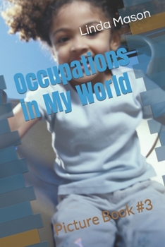 Paperback Occupations in My World: Picture Book #3 Book