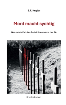 Paperback Mord macht sychtig: Der siebte Fall des Redaktionsteams der RA [German] Book