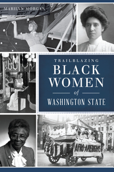 Paperback Trailblazing Black Women of Washington State Book