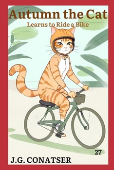 Autumn the Cat: Learns to Ride a Bike