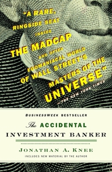 Paperback The Accidental Investment Banker: Inside the Decade That Transformed Wall Street Book