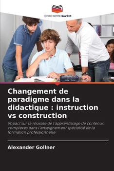 Paperback Changement de paradigme dans la didactique: instruction vs construction [French] Book