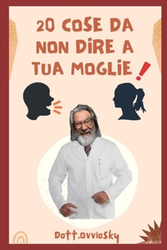 Paperback 20 cose da non dire a tua moglie: dott.Ovviosky [Italian] Book