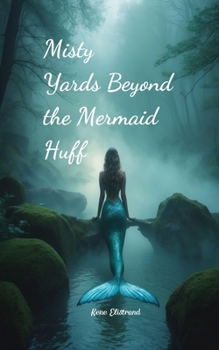 Paperback Misty Yards Beyond the Mermaid Huff Book