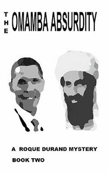 Paperback The Omamba Absurdity: Operation Political Gas Book