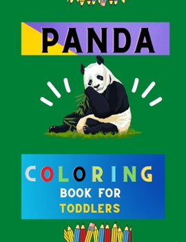 Paperback Panda coloring book for toddlers: Cute Book for Kids Cool Gift And Funny Coloring Book for Boys & Girls, toddlers & preschoolers: Book for panda lover Book