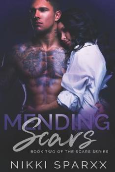 Mending Scars - Book #2 of the Scars of Us