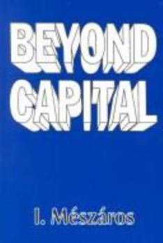 Hardcover Beyond Capital: Toward a Theory of Transition Book