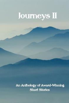 Paperback Journeys II: An Anthology of Award-Winning Short Stories Book